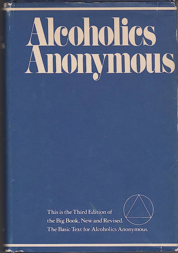 The 12 Steps As Outlined In The Big Book Of Alcoholics Anonymous