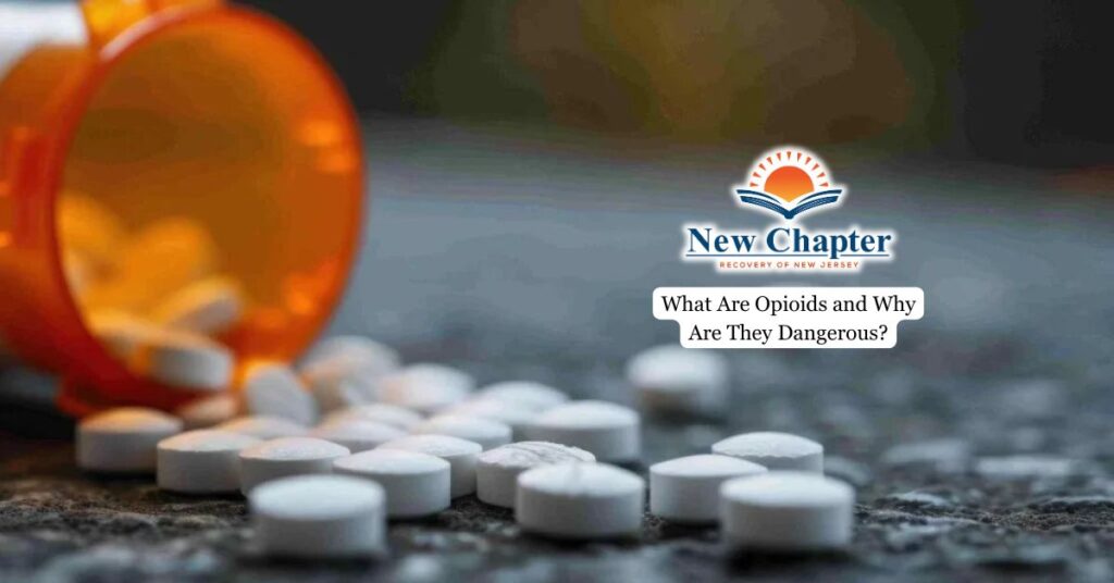 What Are Opioids and Why Are They Dangerous