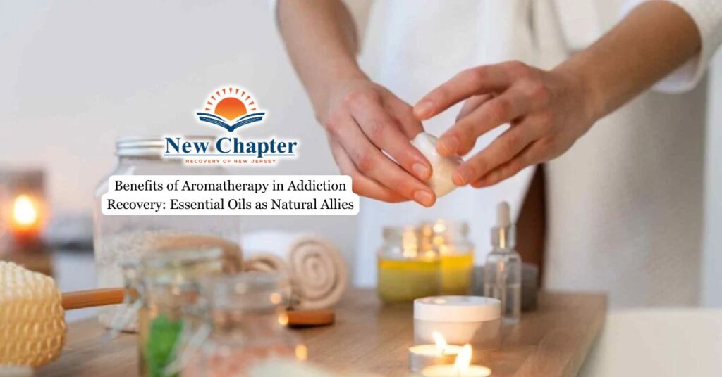 Benefits of aromatherapy for addiction recovery