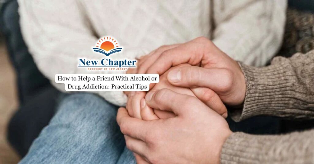 How to Help a Friend With Substance Addiction
