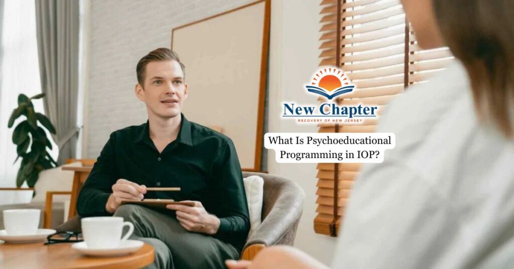 Psychoeducational Programming in IOP