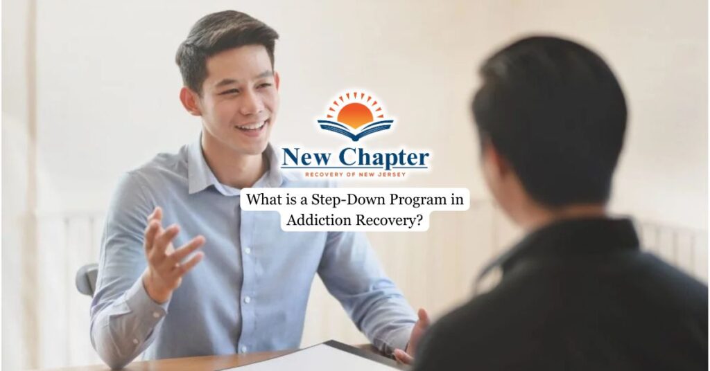 What is a Step-Down Program in Addiction Recovery?