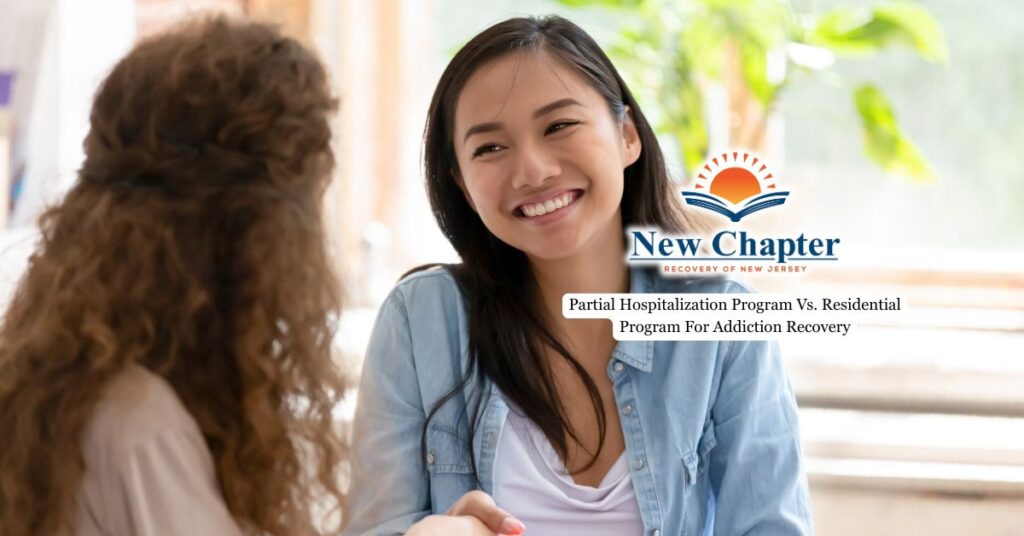 Partial Hospitalization Program Vs. Residential Program For Addiction Recovery